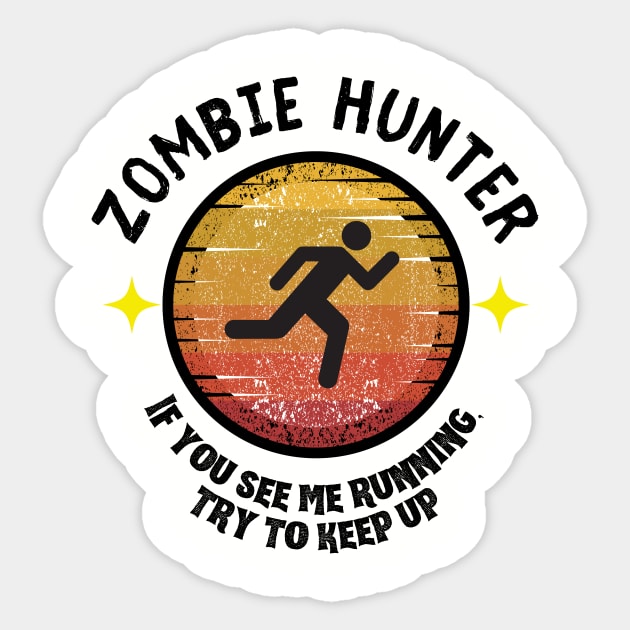 Zombie Hunter Indicator Sticker by ZombieTeesEtc